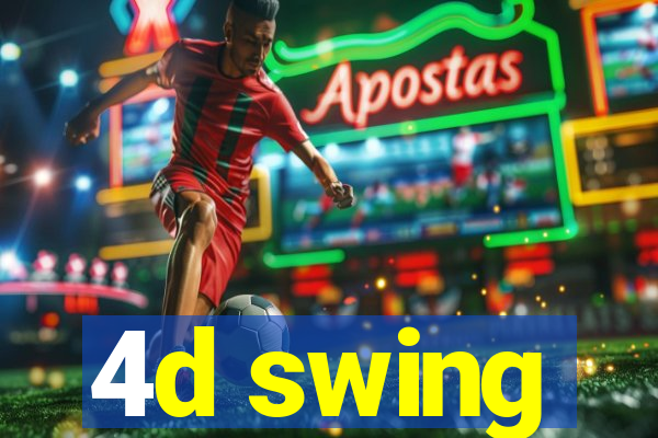 4d swing